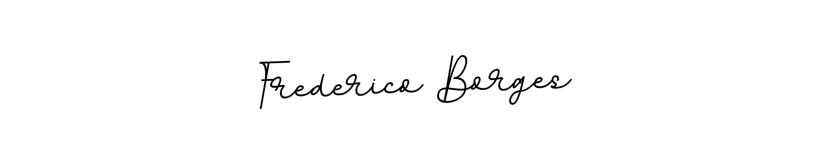 You should practise on your own different ways (BallpointsItalic-DORy9) to write your name (Frederico Borges) in signature. don't let someone else do it for you. Frederico Borges signature style 11 images and pictures png