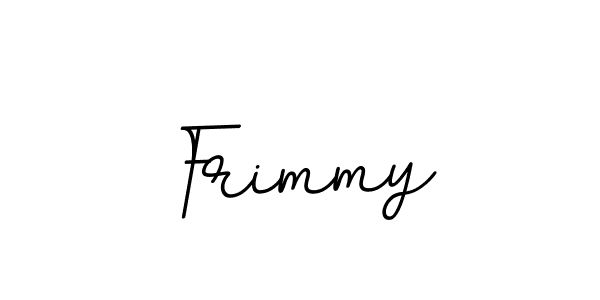You should practise on your own different ways (BallpointsItalic-DORy9) to write your name (Frimmy) in signature. don't let someone else do it for you. Frimmy signature style 11 images and pictures png