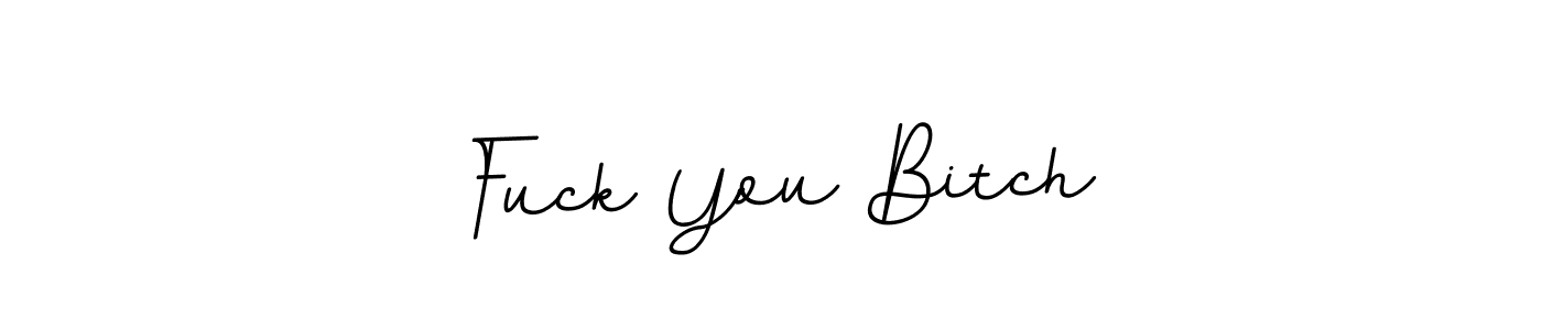 Also we have Fuck You Bitch name is the best signature style. Create professional handwritten signature collection using BallpointsItalic-DORy9 autograph style. Fuck You Bitch signature style 11 images and pictures png