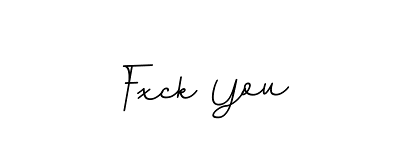 You should practise on your own different ways (BallpointsItalic-DORy9) to write your name (Fxck You) in signature. don't let someone else do it for you. Fxck You signature style 11 images and pictures png