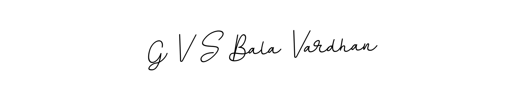 You should practise on your own different ways (BallpointsItalic-DORy9) to write your name (G V S Bala Vardhan) in signature. don't let someone else do it for you. G V S Bala Vardhan signature style 11 images and pictures png