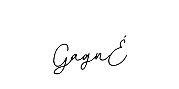 You should practise on your own different ways (BallpointsItalic-DORy9) to write your name (GagnÉ) in signature. don't let someone else do it for you. GagnÉ signature style 11 images and pictures png