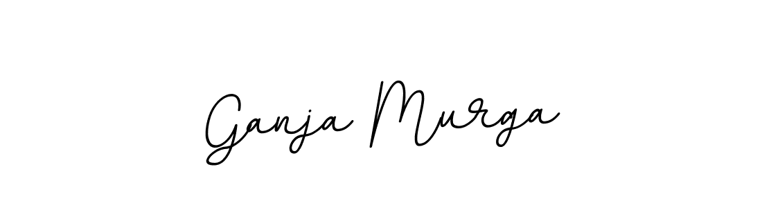You should practise on your own different ways (BallpointsItalic-DORy9) to write your name (Ganja Murga) in signature. don't let someone else do it for you. Ganja Murga signature style 11 images and pictures png