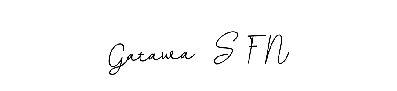 Make a beautiful signature design for name Gatawa  S F N. Use this online signature maker to create a handwritten signature for free. Gatawa  S F N signature style 11 images and pictures png