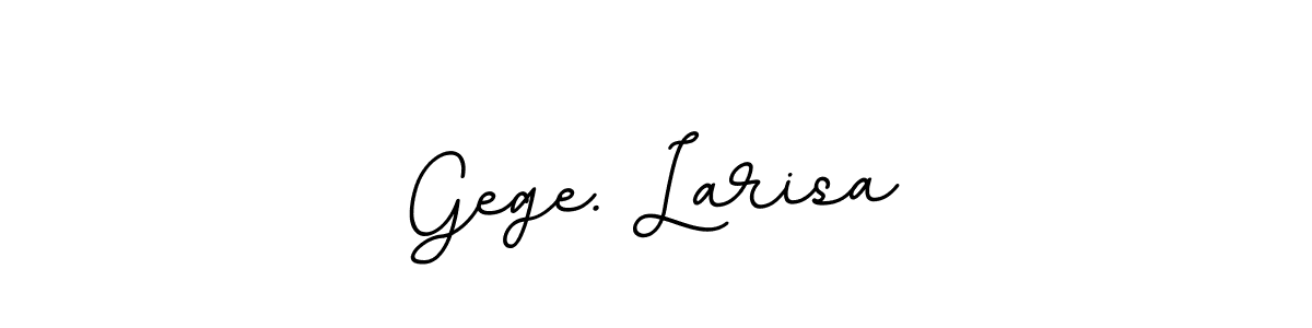 You should practise on your own different ways (BallpointsItalic-DORy9) to write your name (Gege. Larisa) in signature. don't let someone else do it for you. Gege. Larisa signature style 11 images and pictures png