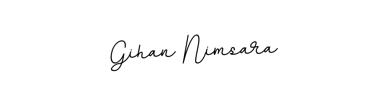 You should practise on your own different ways (BallpointsItalic-DORy9) to write your name (Gihan Nimsara) in signature. don't let someone else do it for you. Gihan Nimsara signature style 11 images and pictures png