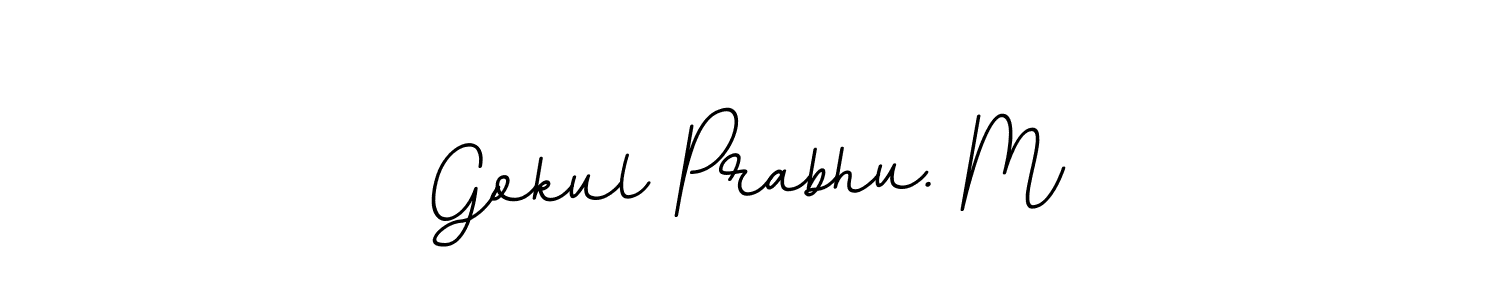 The best way (BallpointsItalic-DORy9) to make a short signature is to pick only two or three words in your name. The name Gokul Prabhu. M include a total of six letters. For converting this name. Gokul Prabhu. M signature style 11 images and pictures png