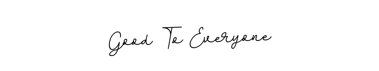 Create a beautiful signature design for name Good To Everyone. With this signature (BallpointsItalic-DORy9) fonts, you can make a handwritten signature for free. Good To Everyone signature style 11 images and pictures png