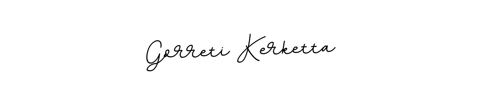 if you are searching for the best signature style for your name Gorreti Kerketta. so please give up your signature search. here we have designed multiple signature styles  using BallpointsItalic-DORy9. Gorreti Kerketta signature style 11 images and pictures png
