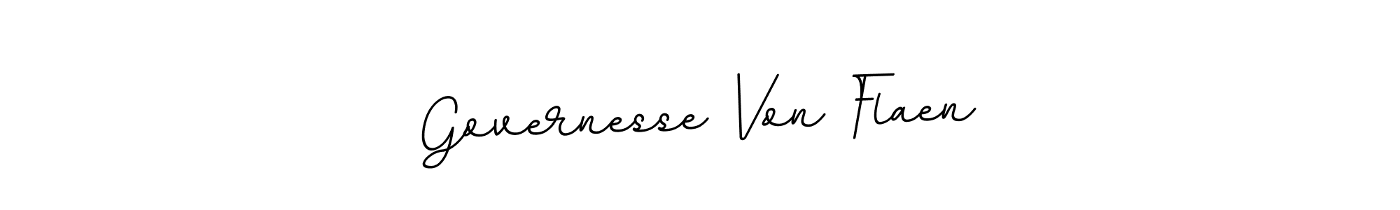 You should practise on your own different ways (BallpointsItalic-DORy9) to write your name (Governesse Von Flaen) in signature. don't let someone else do it for you. Governesse Von Flaen signature style 11 images and pictures png