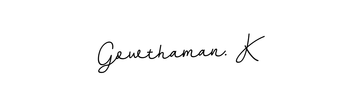 Design your own signature with our free online signature maker. With this signature software, you can create a handwritten (BallpointsItalic-DORy9) signature for name Gowthaman. K. Gowthaman. K signature style 11 images and pictures png