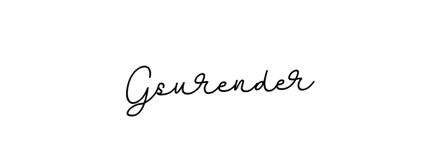 You should practise on your own different ways (BallpointsItalic-DORy9) to write your name (Gsurender) in signature. don't let someone else do it for you. Gsurender signature style 11 images and pictures png