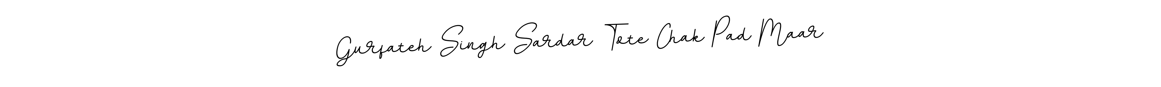 Design your own signature with our free online signature maker. With this signature software, you can create a handwritten (BallpointsItalic-DORy9) signature for name Gurfateh Singh Sardar Tote Chak Pad Maar. Gurfateh Singh Sardar Tote Chak Pad Maar signature style 11 images and pictures png