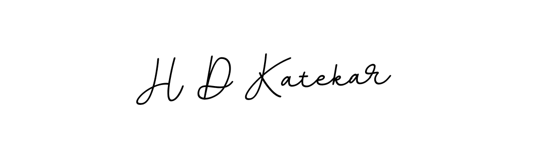 The best way (BallpointsItalic-DORy9) to make a short signature is to pick only two or three words in your name. The name H D Katekar include a total of six letters. For converting this name. H D Katekar signature style 11 images and pictures png