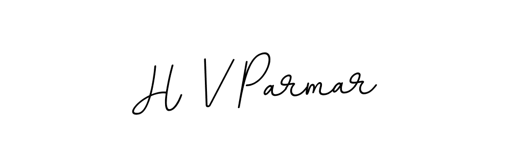 Design your own signature with our free online signature maker. With this signature software, you can create a handwritten (BallpointsItalic-DORy9) signature for name H V Parmar. H V Parmar signature style 11 images and pictures png