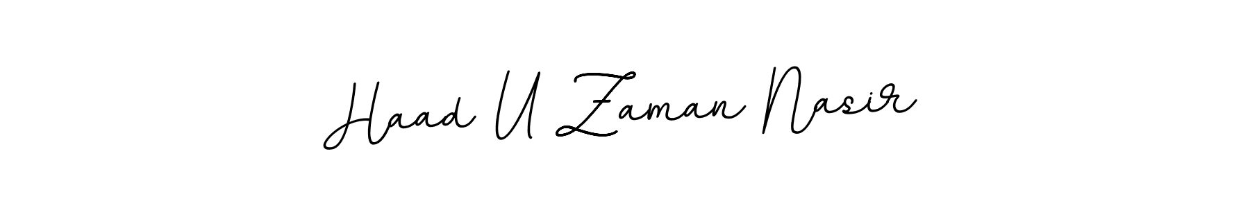You should practise on your own different ways (BallpointsItalic-DORy9) to write your name (Haad U Zaman Nasir) in signature. don't let someone else do it for you. Haad U Zaman Nasir signature style 11 images and pictures png
