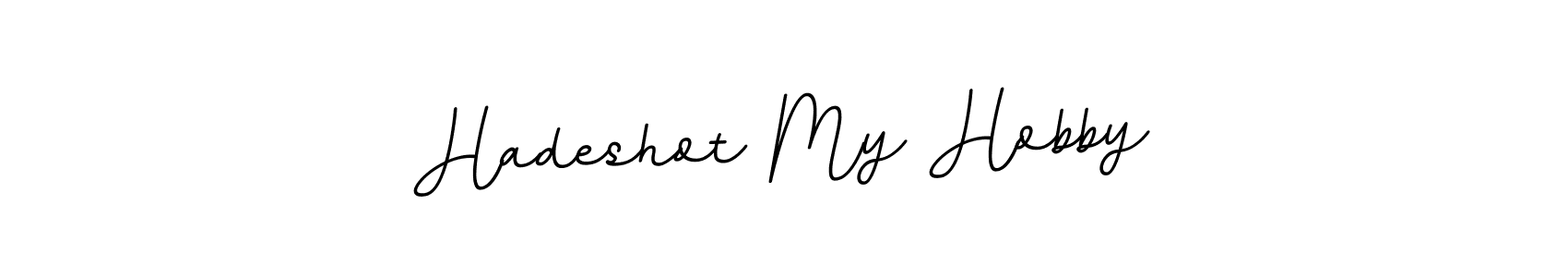 Once you've used our free online signature maker to create your best signature BallpointsItalic-DORy9 style, it's time to enjoy all of the benefits that Hadeshot My Hobby name signing documents. Hadeshot My Hobby signature style 11 images and pictures png