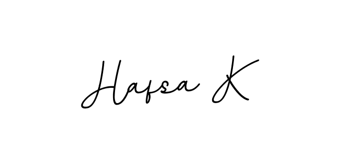 You should practise on your own different ways (BallpointsItalic-DORy9) to write your name (Hafsa K) in signature. don't let someone else do it for you. Hafsa K signature style 11 images and pictures png