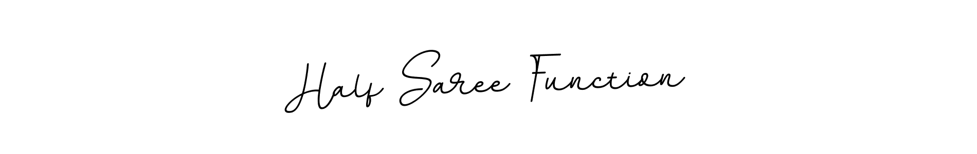 Make a beautiful signature design for name Half Saree Function. Use this online signature maker to create a handwritten signature for free. Half Saree Function signature style 11 images and pictures png