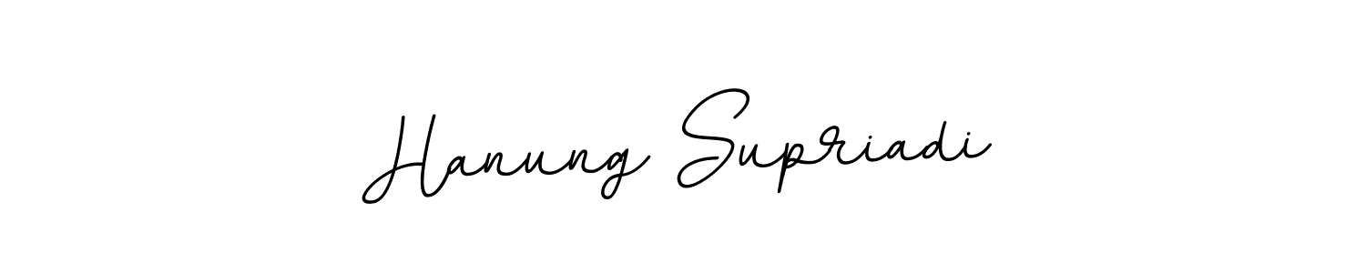 You should practise on your own different ways (BallpointsItalic-DORy9) to write your name (Hanung Supriadi) in signature. don't let someone else do it for you. Hanung Supriadi signature style 11 images and pictures png
