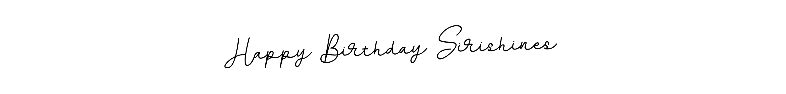 Happy Birthday Sirishines stylish signature style. Best Handwritten Sign (BallpointsItalic-DORy9) for my name. Handwritten Signature Collection Ideas for my name Happy Birthday Sirishines. Happy Birthday Sirishines signature style 11 images and pictures png