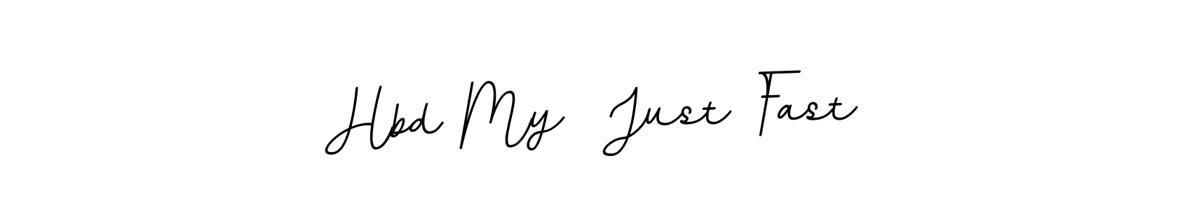 How to make Hbd My  Just Fast signature? BallpointsItalic-DORy9 is a professional autograph style. Create handwritten signature for Hbd My  Just Fast name. Hbd My  Just Fast signature style 11 images and pictures png