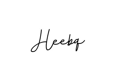 You should practise on your own different ways (BallpointsItalic-DORy9) to write your name (Heebq) in signature. don't let someone else do it for you. Heebq signature style 11 images and pictures png