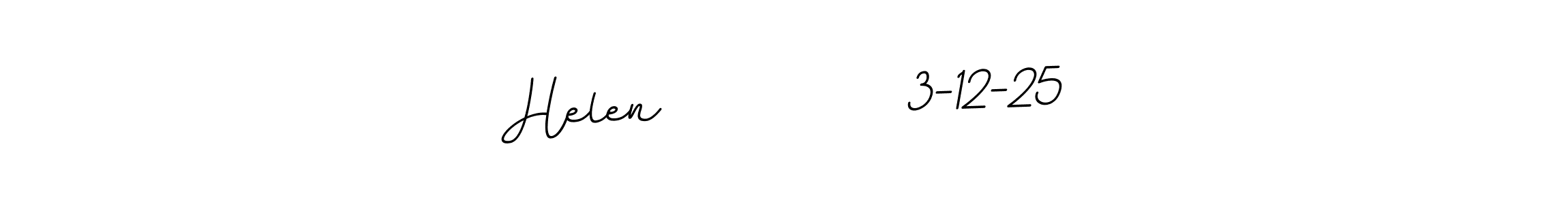 Similarly BallpointsItalic-DORy9 is the best handwritten signature design. Signature creator online .You can use it as an online autograph creator for name Helen           3-12-25. Helen           3-12-25 signature style 11 images and pictures png