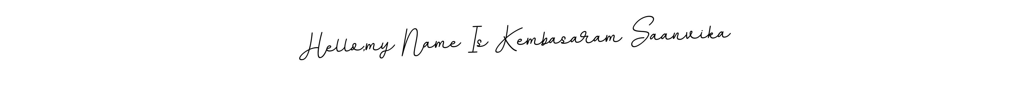 Create a beautiful signature design for name Hello,my Name Is Kembasaram Saanvika. With this signature (BallpointsItalic-DORy9) fonts, you can make a handwritten signature for free. Hello,my Name Is Kembasaram Saanvika signature style 11 images and pictures png