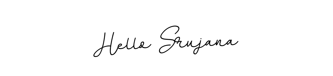 Check out images of Autograph of Hello Srujana name. Actor Hello Srujana Signature Style. BallpointsItalic-DORy9 is a professional sign style online. Hello Srujana signature style 11 images and pictures png