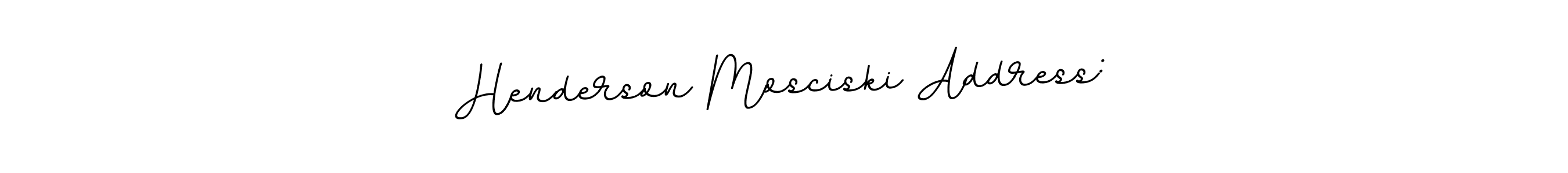 Use a signature maker to create a handwritten signature online. With this signature software, you can design (BallpointsItalic-DORy9) your own signature for name Henderson Mosciski Address:. Henderson Mosciski Address: signature style 11 images and pictures png