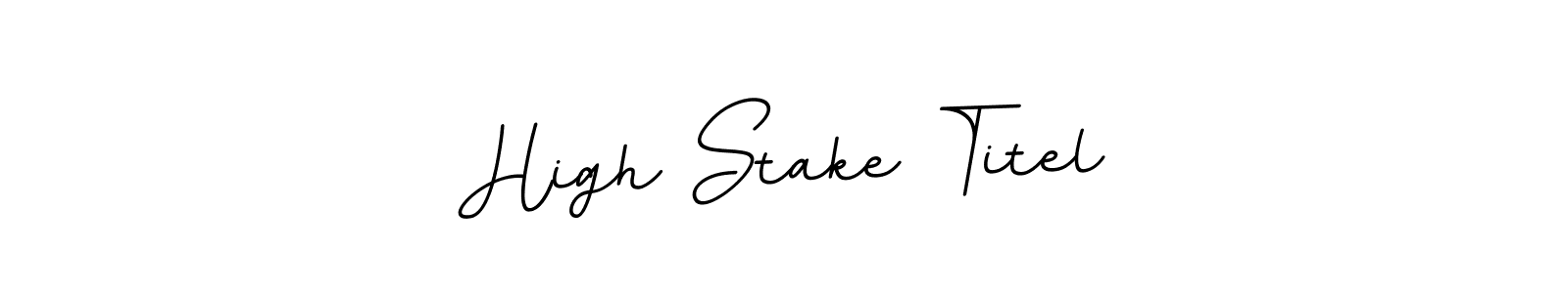 How to make High Stake Titel name signature. Use BallpointsItalic-DORy9 style for creating short signs online. This is the latest handwritten sign. High Stake Titel signature style 11 images and pictures png