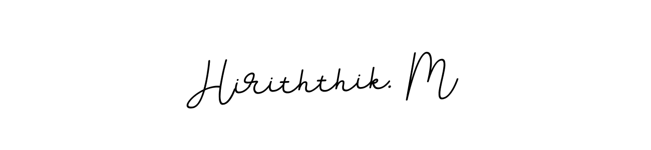 Also You can easily find your signature by using the search form. We will create Hiriththik. M name handwritten signature images for you free of cost using BallpointsItalic-DORy9 sign style. Hiriththik. M signature style 11 images and pictures png