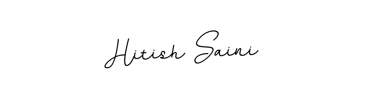 Make a beautiful signature design for name Hitish Saini. With this signature (BallpointsItalic-DORy9) style, you can create a handwritten signature for free. Hitish Saini signature style 11 images and pictures png