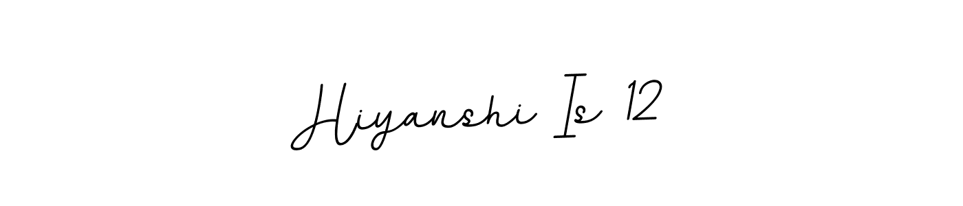 This is the best signature style for the Hiyanshi Is 12 name. Also you like these signature font (BallpointsItalic-DORy9). Mix name signature. Hiyanshi Is 12 signature style 11 images and pictures png