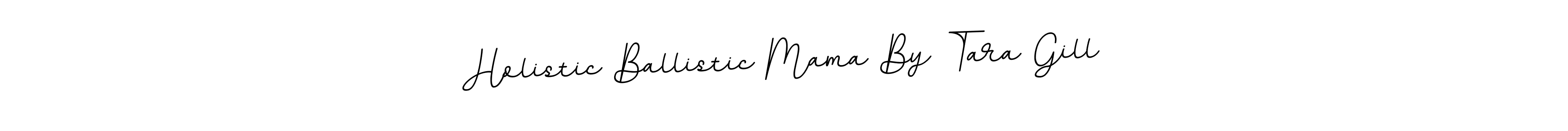 You can use this online signature creator to create a handwritten signature for the name Holistic Ballistic Mama By Tara Gill. This is the best online autograph maker. Holistic Ballistic Mama By Tara Gill signature style 11 images and pictures png