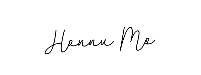 You should practise on your own different ways (BallpointsItalic-DORy9) to write your name (Honnu Ms) in signature. don't let someone else do it for you. Honnu Ms signature style 11 images and pictures png