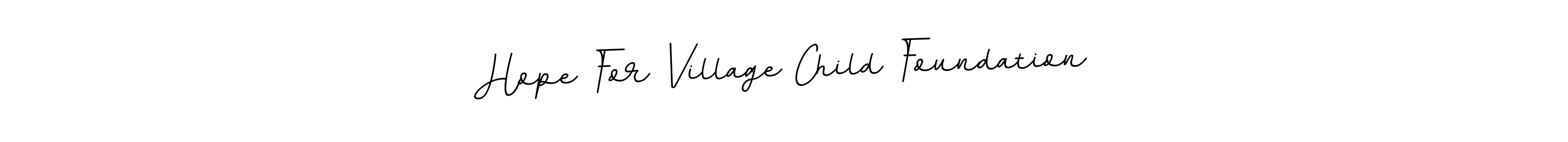 Here are the top 10 professional signature styles for the name Hope For Village Child Foundation. These are the best autograph styles you can use for your name. Hope For Village Child Foundation signature style 11 images and pictures png