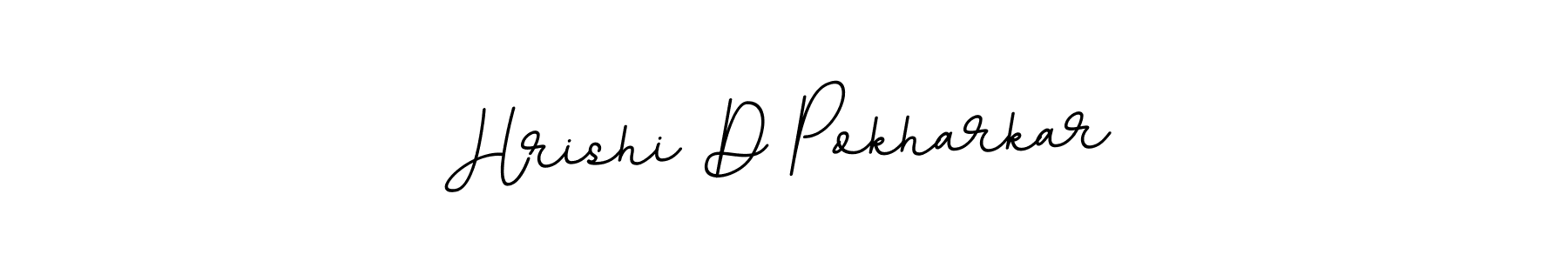 How to make Hrishi D Pokharkar signature? BallpointsItalic-DORy9 is a professional autograph style. Create handwritten signature for Hrishi D Pokharkar name. Hrishi D Pokharkar signature style 11 images and pictures png