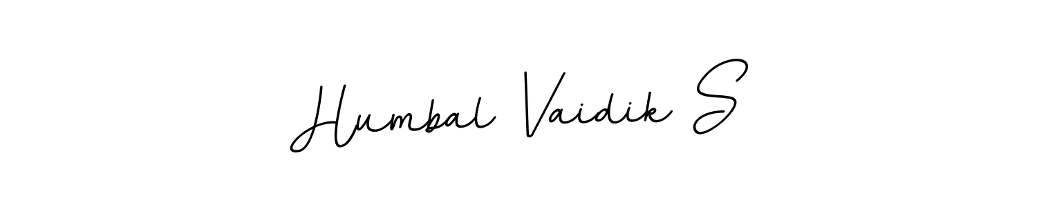 How to make Humbal Vaidik S signature? BallpointsItalic-DORy9 is a professional autograph style. Create handwritten signature for Humbal Vaidik S name. Humbal Vaidik S signature style 11 images and pictures png