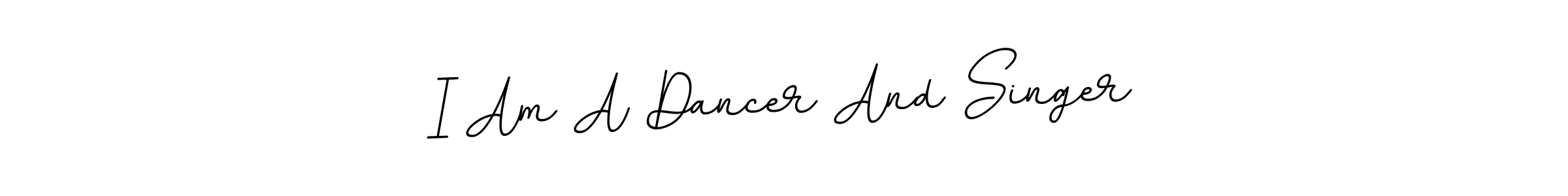 Also You can easily find your signature by using the search form. We will create I Am A Dancer And Singer name handwritten signature images for you free of cost using BallpointsItalic-DORy9 sign style. I Am A Dancer And Singer signature style 11 images and pictures png