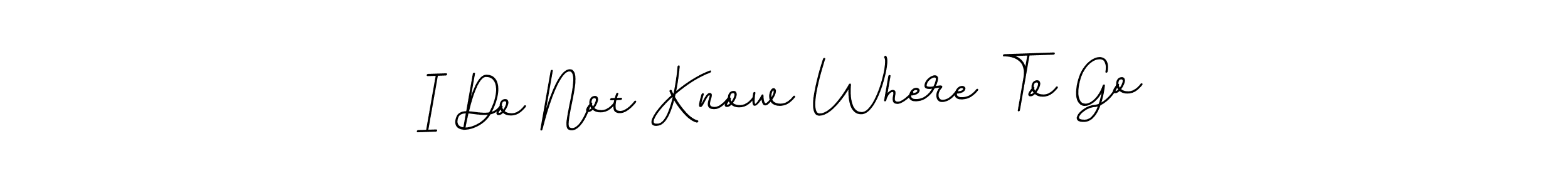 I Do Not Know Where To Go stylish signature style. Best Handwritten Sign (BallpointsItalic-DORy9) for my name. Handwritten Signature Collection Ideas for my name I Do Not Know Where To Go. I Do Not Know Where To Go signature style 11 images and pictures png