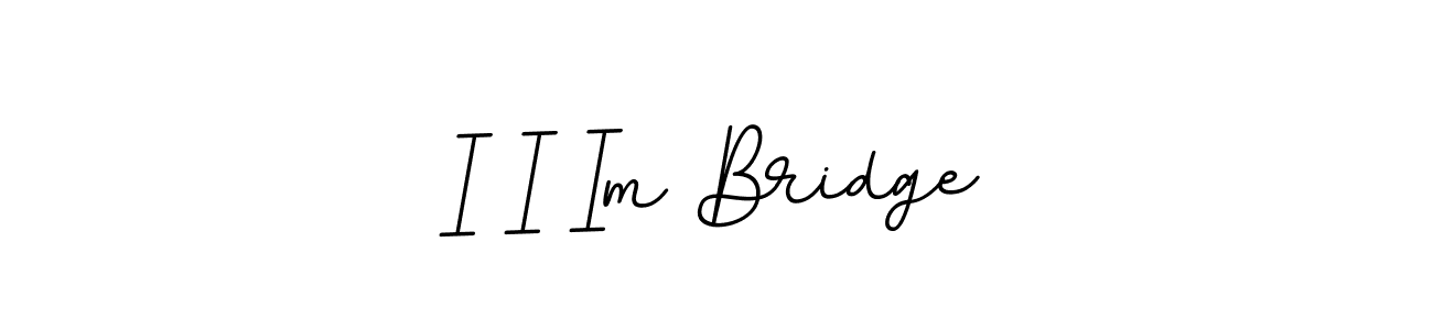 This is the best signature style for the I I Im Bridge name. Also you like these signature font (BallpointsItalic-DORy9). Mix name signature. I I Im Bridge signature style 11 images and pictures png