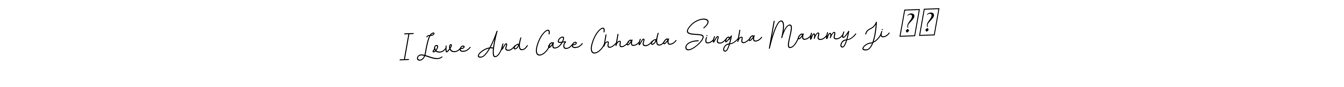 Also You can easily find your signature by using the search form. We will create I Love And Care Chhanda Singha Mammy Ji ❤️ name handwritten signature images for you free of cost using BallpointsItalic-DORy9 sign style. I Love And Care Chhanda Singha Mammy Ji ❤️ signature style 11 images and pictures png