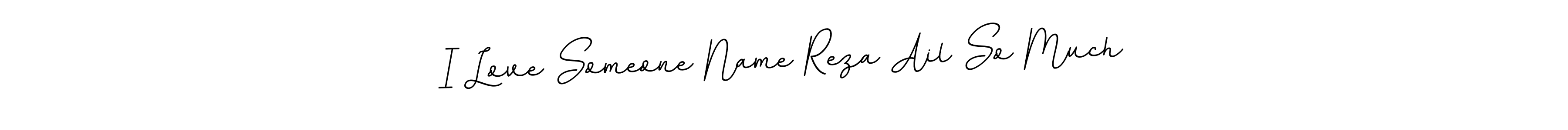 Make a beautiful signature design for name I Love Someone Name Reza Ail So Much. With this signature (BallpointsItalic-DORy9) style, you can create a handwritten signature for free. I Love Someone Name Reza Ail So Much signature style 11 images and pictures png