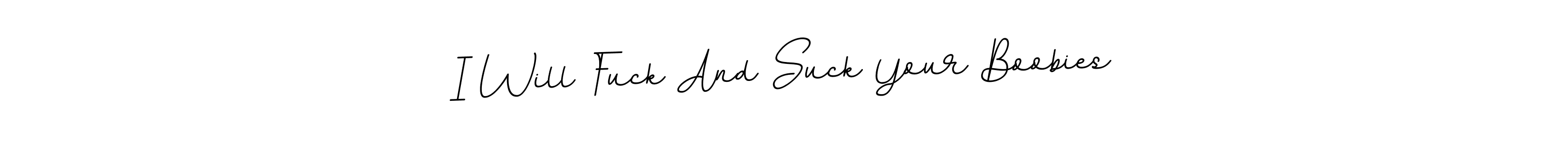 BallpointsItalic-DORy9 is a professional signature style that is perfect for those who want to add a touch of class to their signature. It is also a great choice for those who want to make their signature more unique. Get I Will Fuck And Suck Your Boobies name to fancy signature for free. I Will Fuck And Suck Your Boobies signature style 11 images and pictures png
