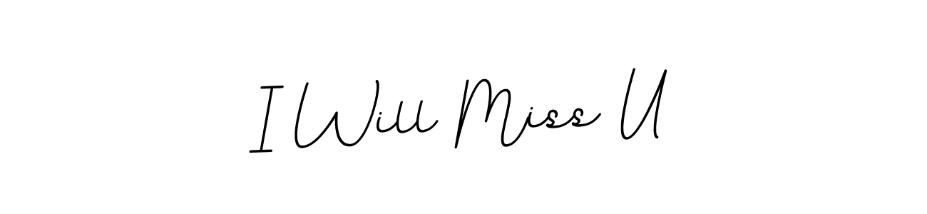 Also You can easily find your signature by using the search form. We will create I Will Miss U name handwritten signature images for you free of cost using BallpointsItalic-DORy9 sign style. I Will Miss U signature style 11 images and pictures png