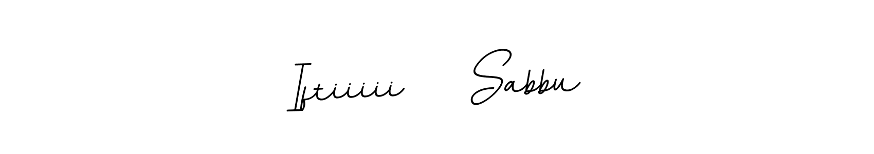 Create a beautiful signature design for name Iftiiiii    Sabbu. With this signature (BallpointsItalic-DORy9) fonts, you can make a handwritten signature for free. Iftiiiii    Sabbu signature style 11 images and pictures png