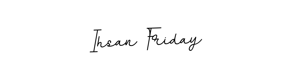 Ihsan Friday stylish signature style. Best Handwritten Sign (BallpointsItalic-DORy9) for my name. Handwritten Signature Collection Ideas for my name Ihsan Friday. Ihsan Friday signature style 11 images and pictures png