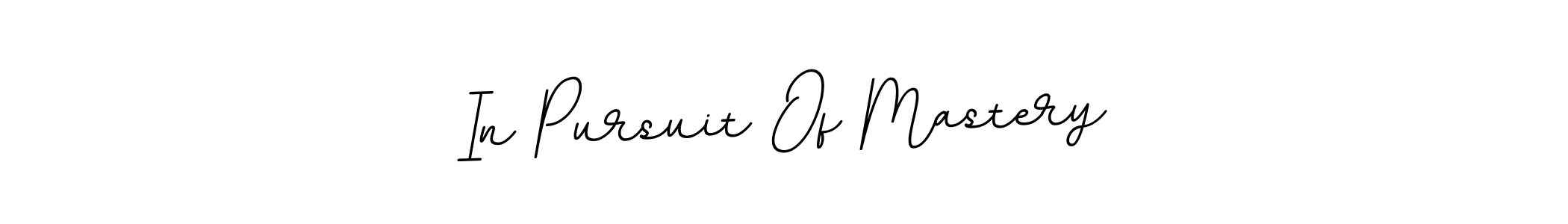 Design your own signature with our free online signature maker. With this signature software, you can create a handwritten (BallpointsItalic-DORy9) signature for name In Pursuit Of Mastery. In Pursuit Of Mastery signature style 11 images and pictures png